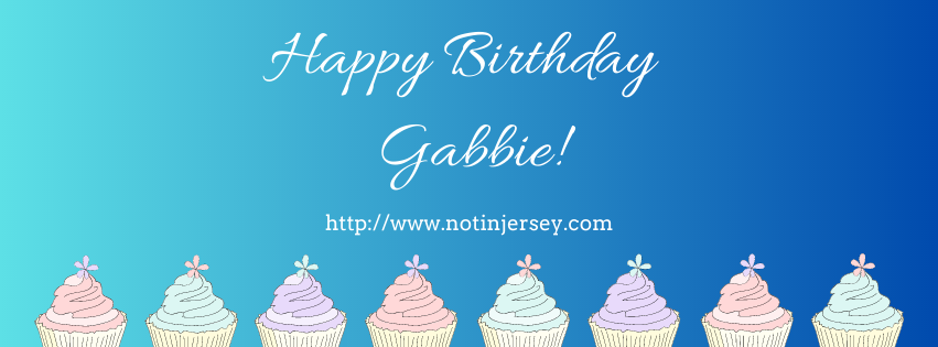 Gabbie is 18! - Not In Jersey