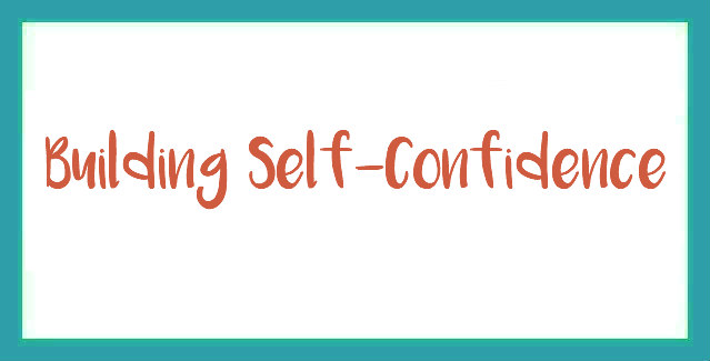 Building Self Confidence