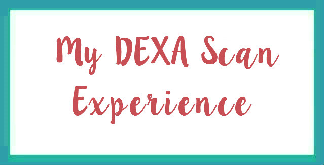 My DEXA Scan Experience