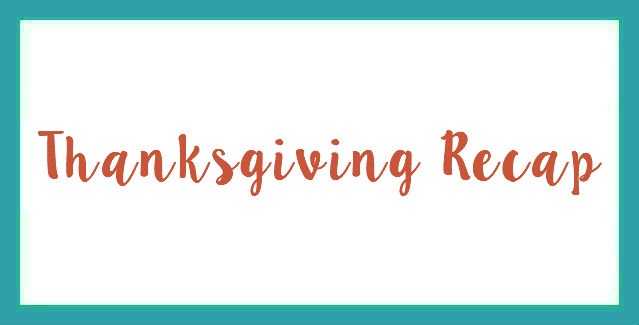 Thanksgiving Recap + Local Tourist Link Up