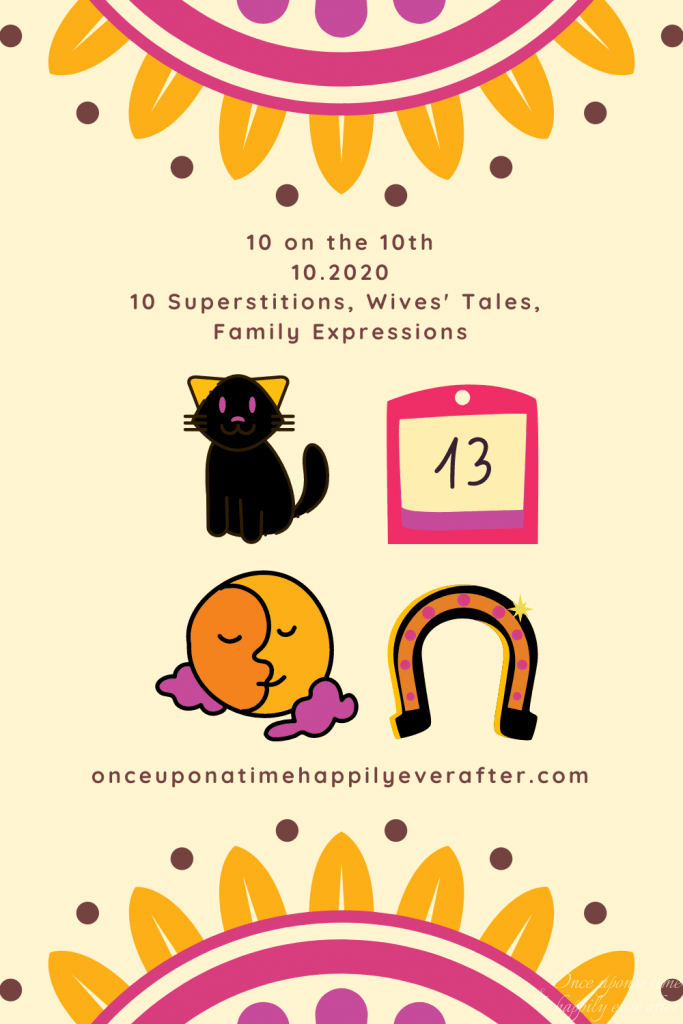 10 Superstitions, Wives' Tales, and Expressions