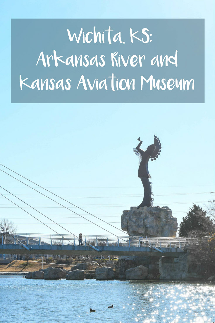 Wichita, KS: Arkansas River and Kansas Aviation Museum