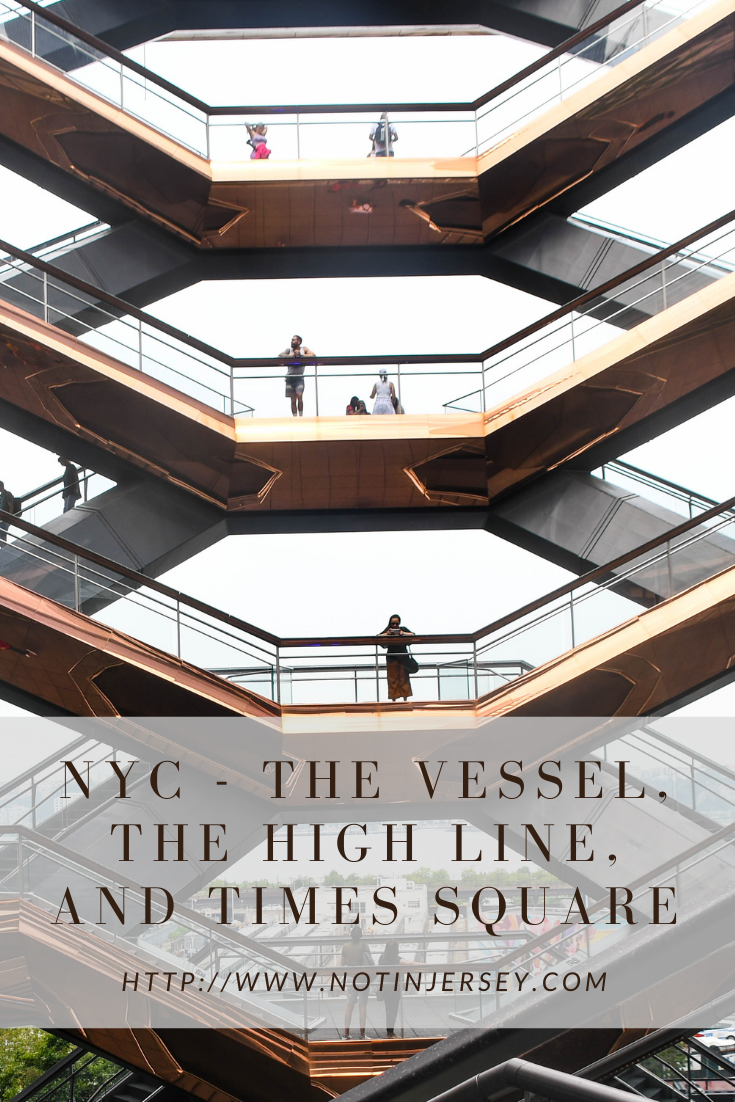 NYC - The Vessel, The High Line, and Times Square