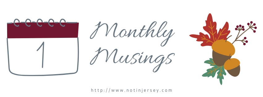 September and October Monthly Musings