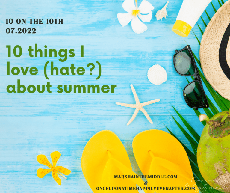 10 Things I Love About Summer (And 10 Things I Don't)