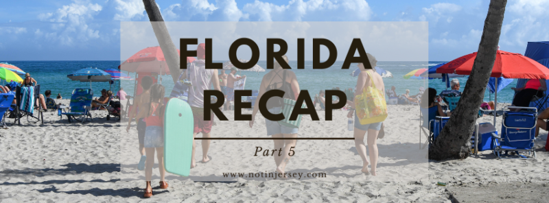 Florida Recap Part 5 - The Rest of the Trip