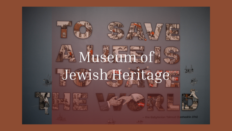 NYC - Museum of Jewish Heritage