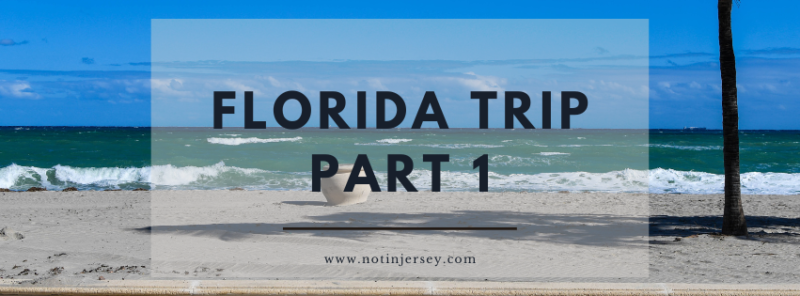 Florida Trip Part 1 - Family, Food, and Hollywood Beach