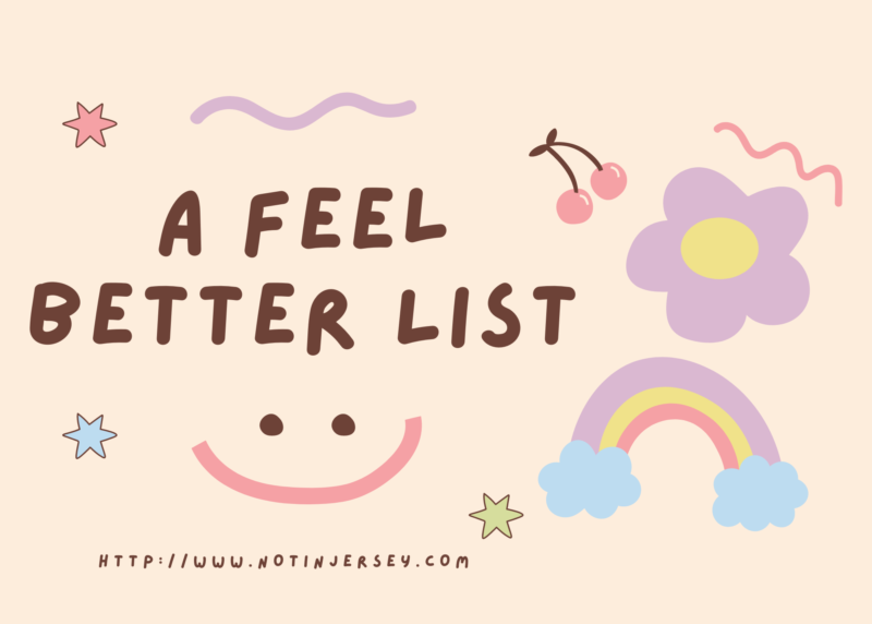 A Feel Better List - 26 Lists